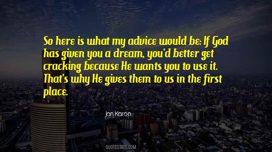 Advice Ever Given Quotes #155341