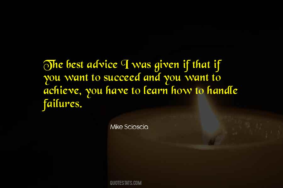 Advice Ever Given Quotes #288015
