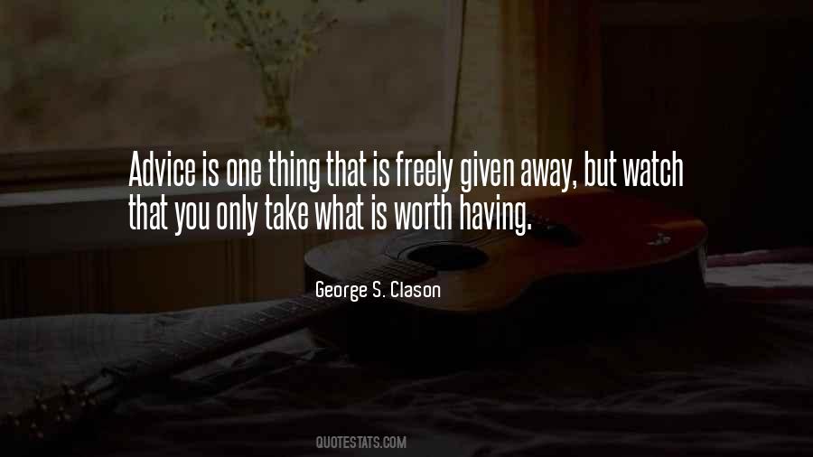 Advice Ever Given Quotes #461862
