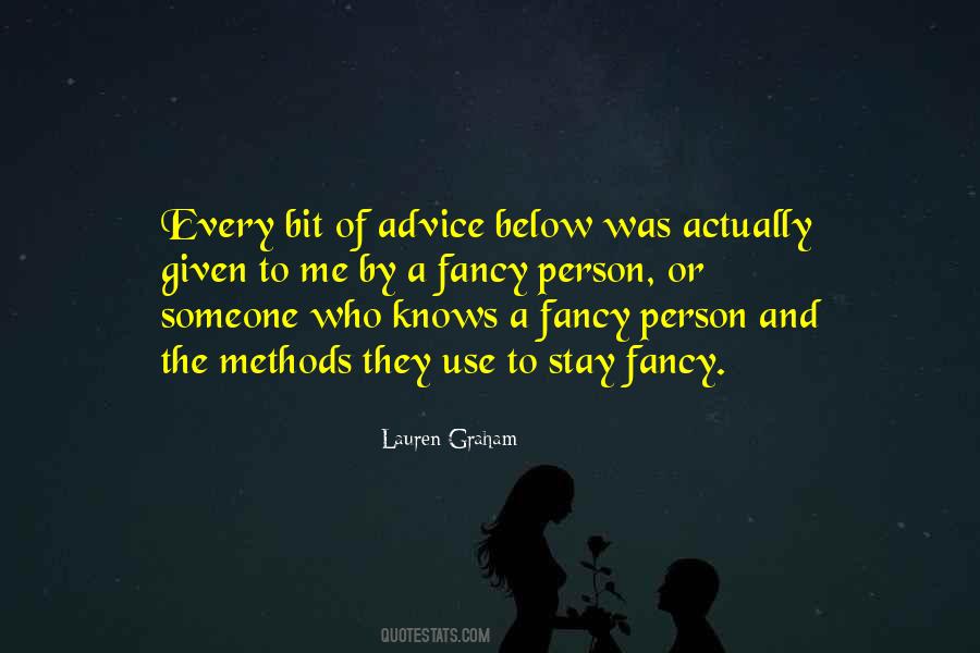 Advice Ever Given Quotes #496805