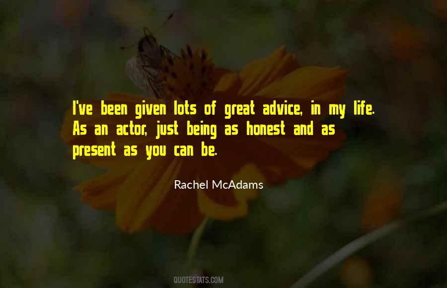 Advice Ever Given Quotes #703305