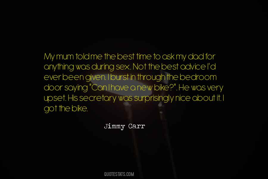 Advice Ever Given Quotes #789593