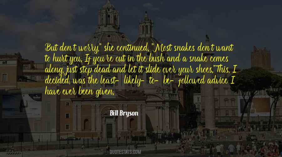 Advice Ever Given Quotes #948439