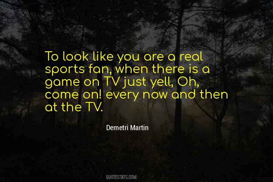 Real Games Quotes #549510