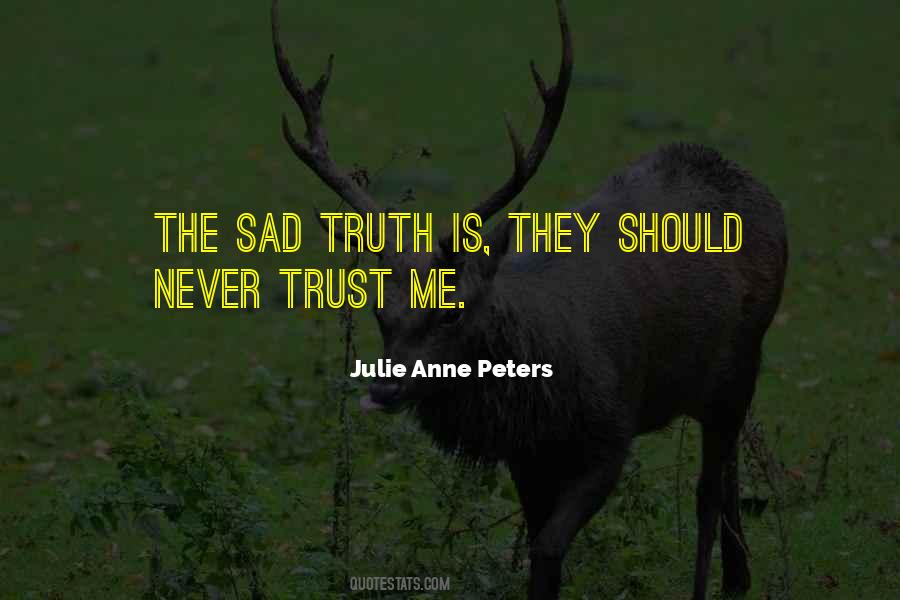 Trust Your Own Truth Quotes #1874903