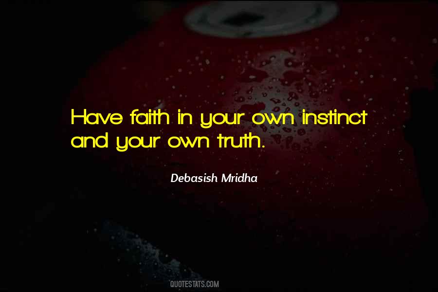 Trust Your Own Truth Quotes #261859