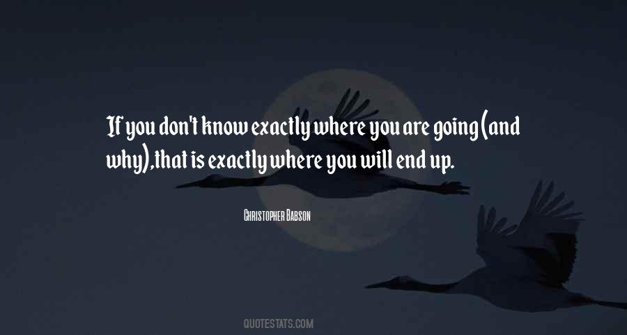 Where Are You Going Quotes #126079