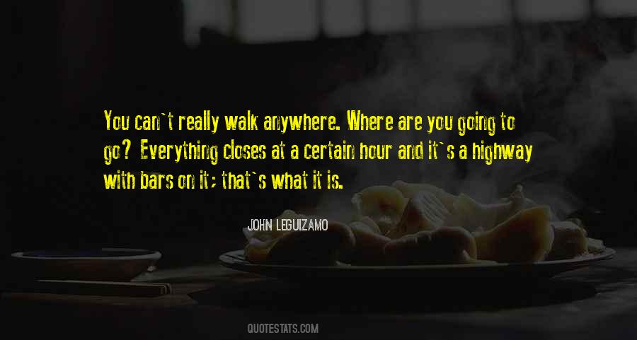 Where Are You Going Quotes #211160