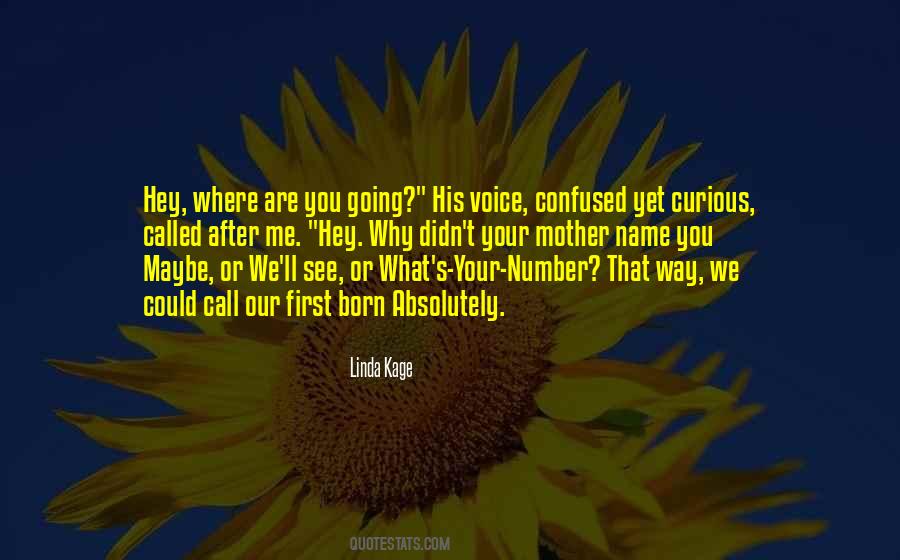 Where Are You Going Quotes #457166