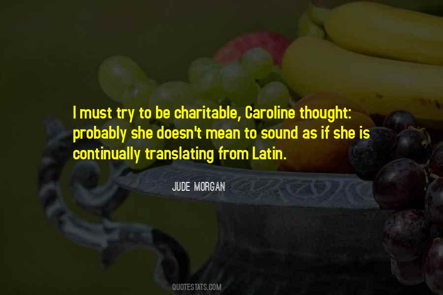 Be Charitable Quotes #235362