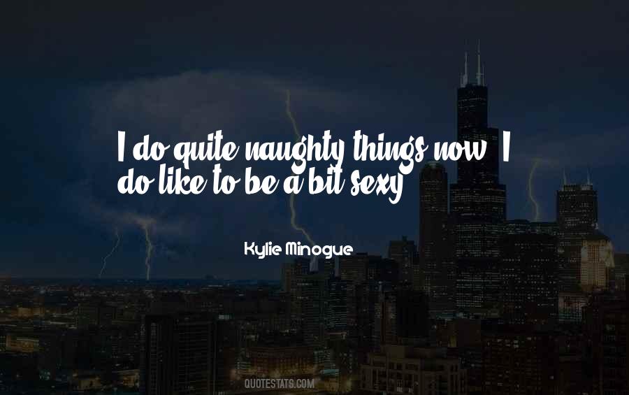 Quotes About Naughty Things #1841545
