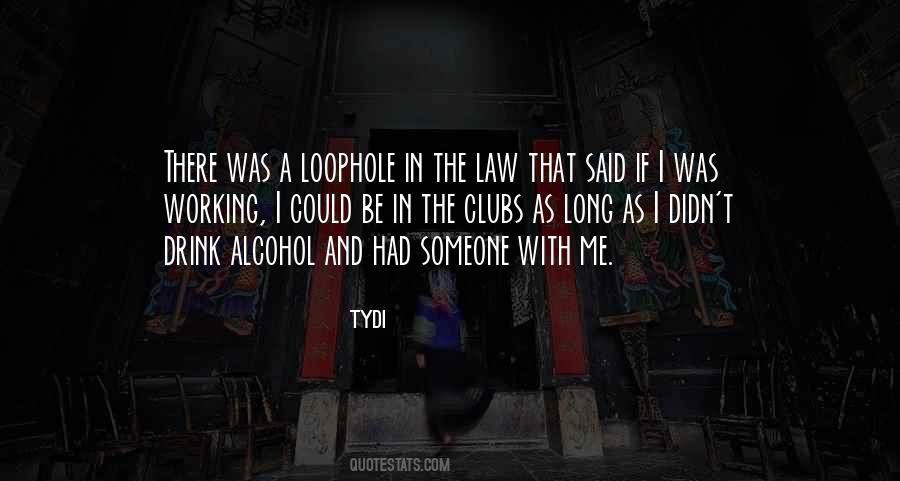 Theres A Loophole Quotes #16199