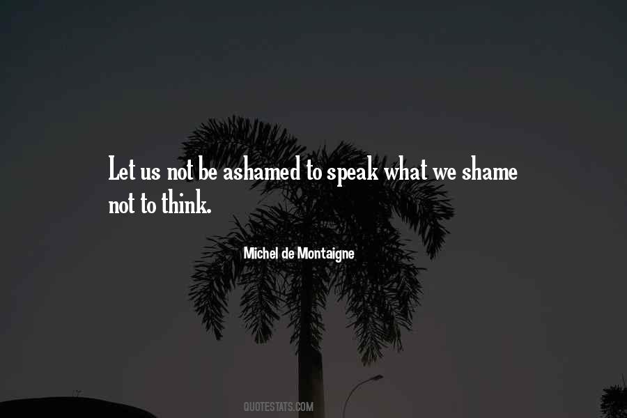 Not Be Ashamed Quotes #1278291