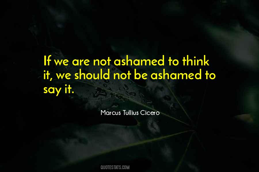 Not Be Ashamed Quotes #1875148