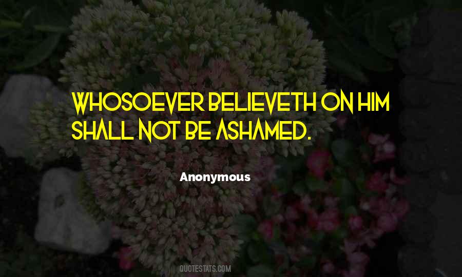 Not Be Ashamed Quotes #856746