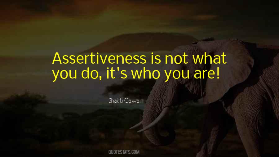 Self Assertiveness Quotes #1289995