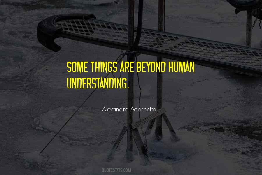 Human Understanding Quotes #834970