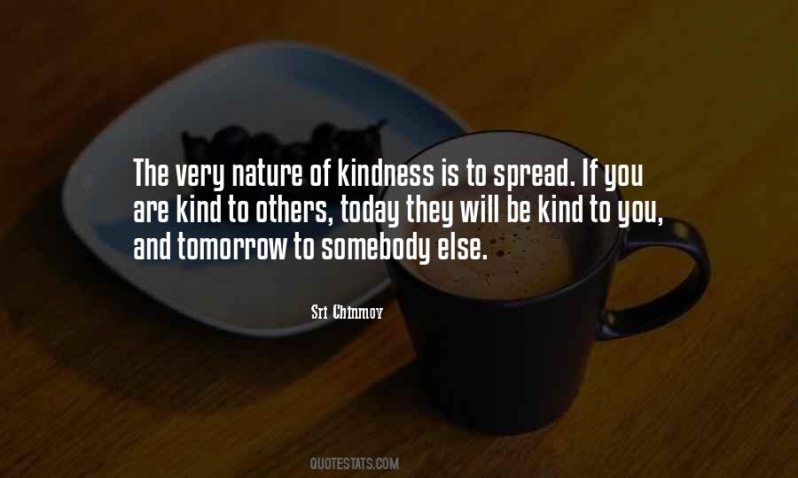 Will Be Kind To You Quotes #1736852