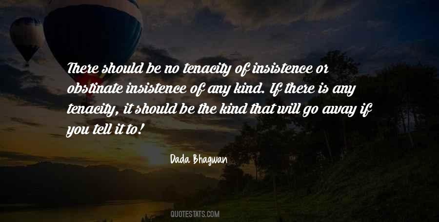 Will Be Kind To You Quotes #512234