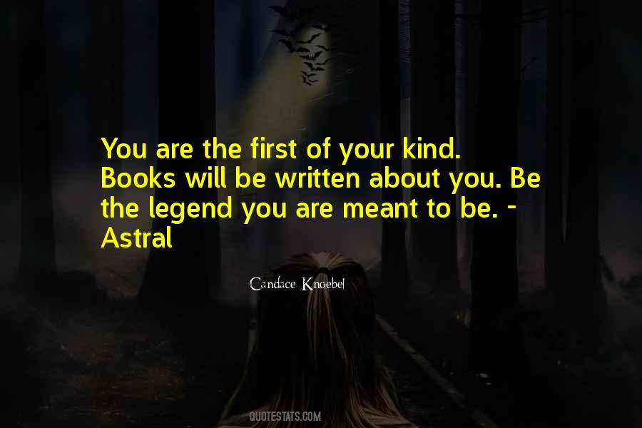 Will Be Kind To You Quotes #559205