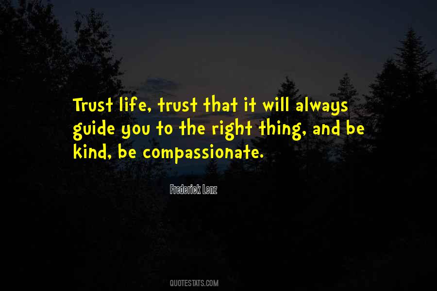 Will Be Kind To You Quotes #881133