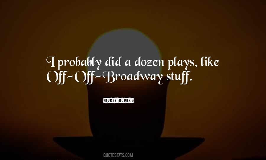 Broadway Plays Quotes #69061
