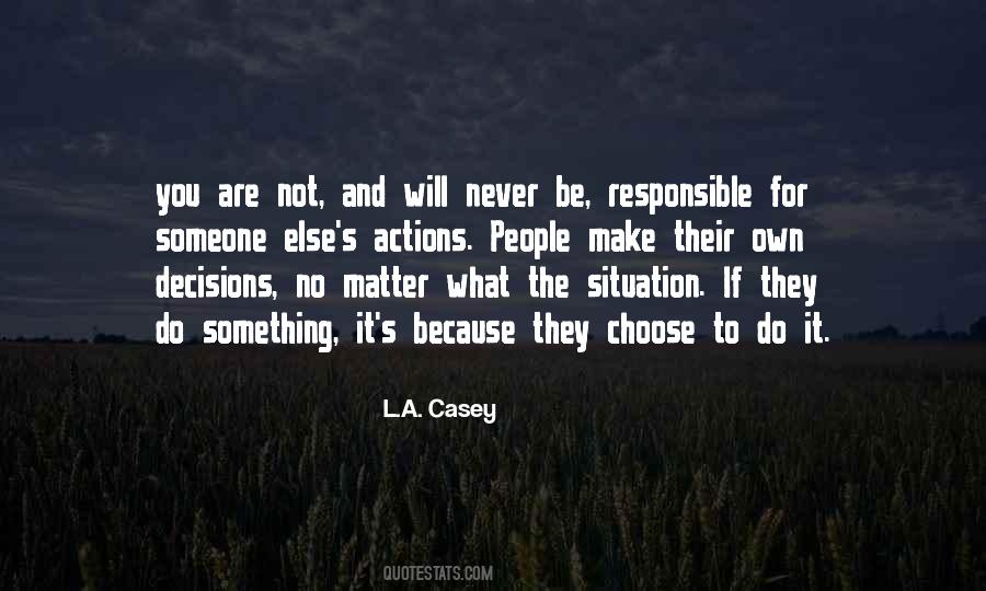 Decisions And Actions Quotes #639035