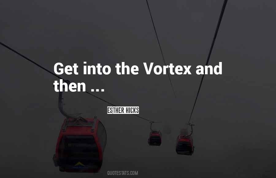 The Vortex Quotes #1790110