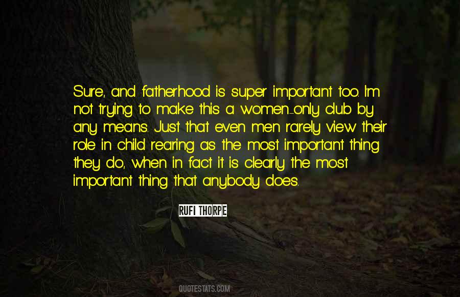 Most Important Thing Quotes #1878504