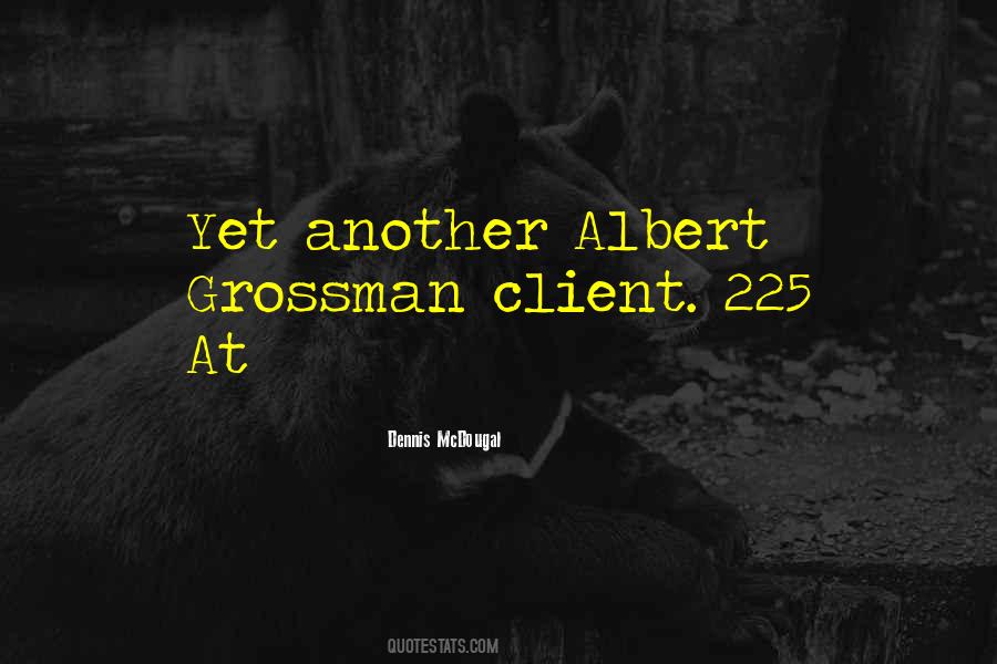 Albert Grossman Quotes #265571