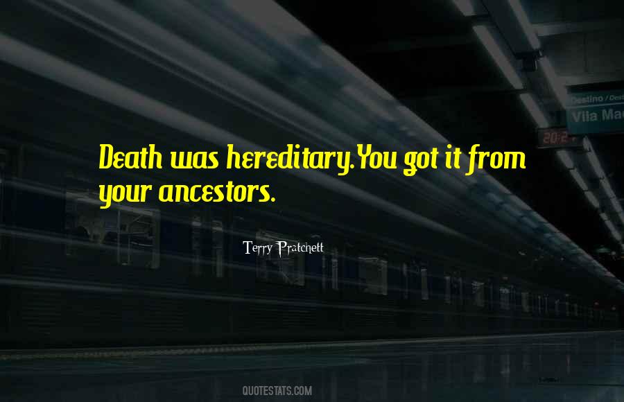 Your Ancestors Quotes #1167945