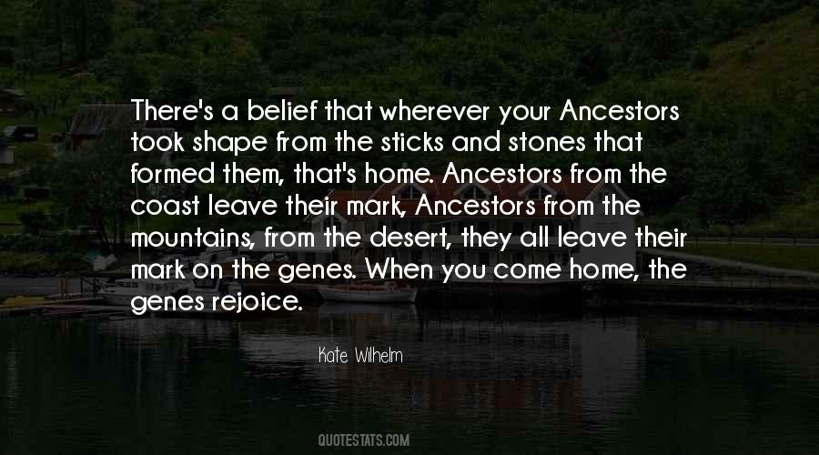 Your Ancestors Quotes #1481126