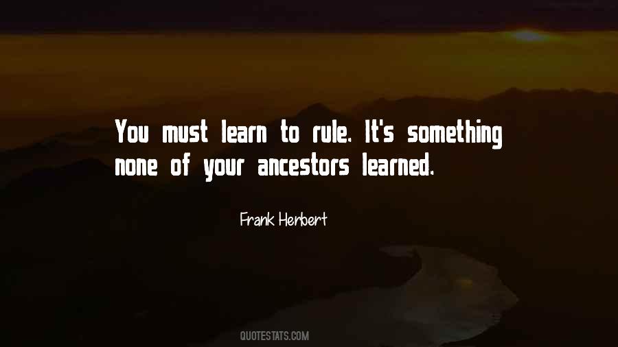 Your Ancestors Quotes #1485204