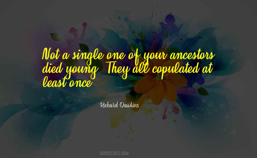 Your Ancestors Quotes #1604561