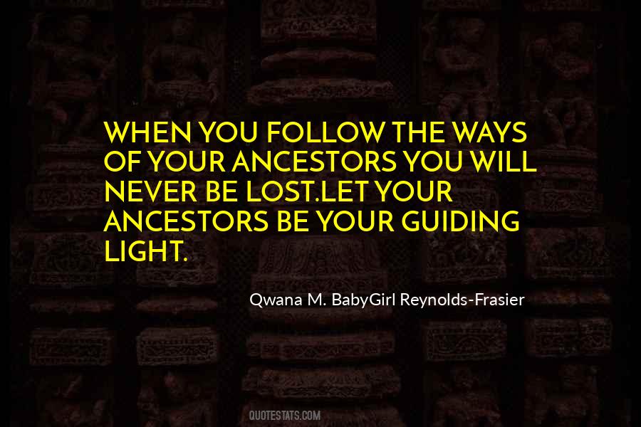 Your Ancestors Quotes #179777