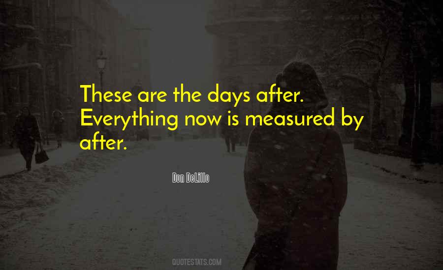 These Are The Days Quotes #1296532