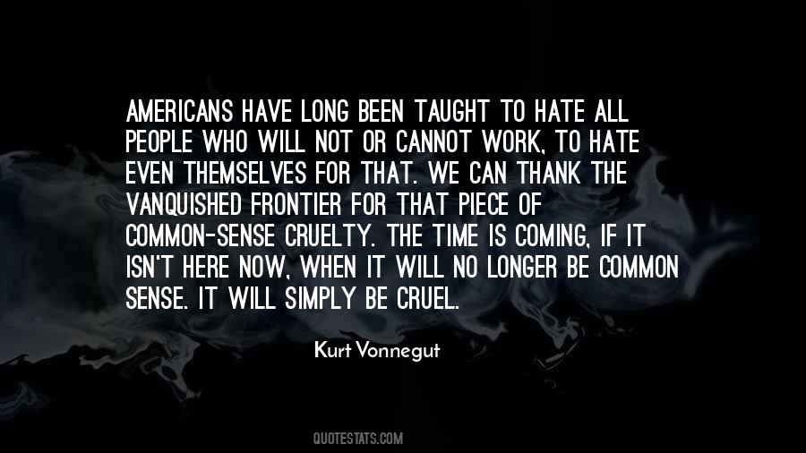 No Time To Hate Quotes #1846569