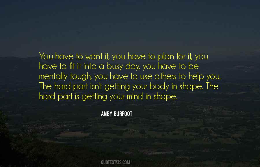 Shape The Mind Quotes #1412577