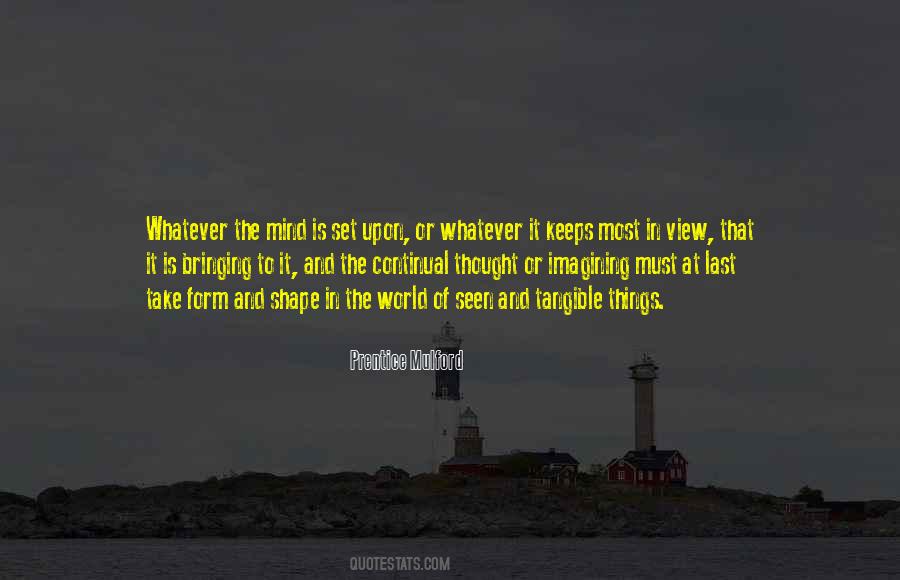 Shape The Mind Quotes #234915
