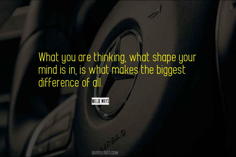 Shape The Mind Quotes #426965