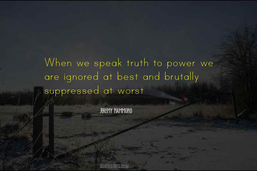 Truth To Power Quotes #1281007