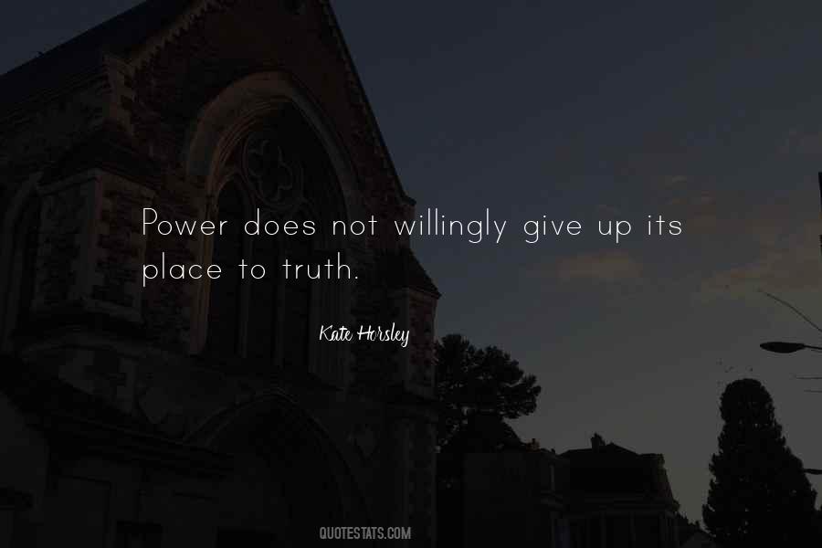 Truth To Power Quotes #304958