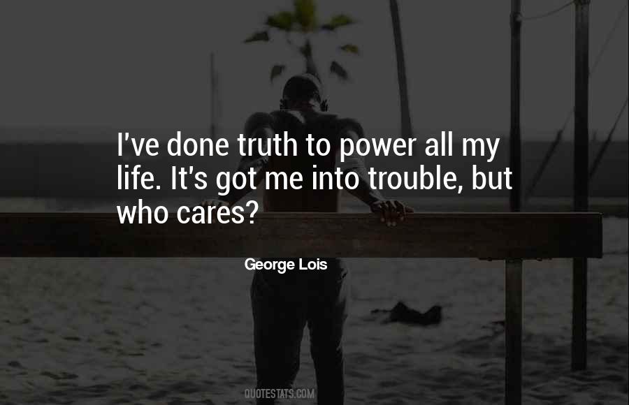 Truth To Power Quotes #519628