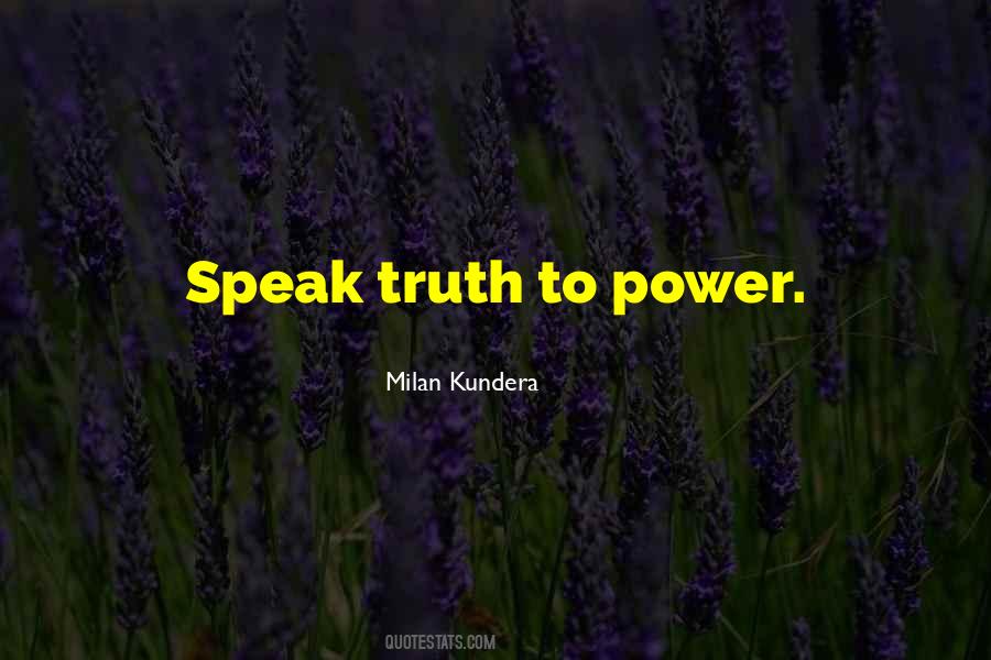 Truth To Power Quotes #789071