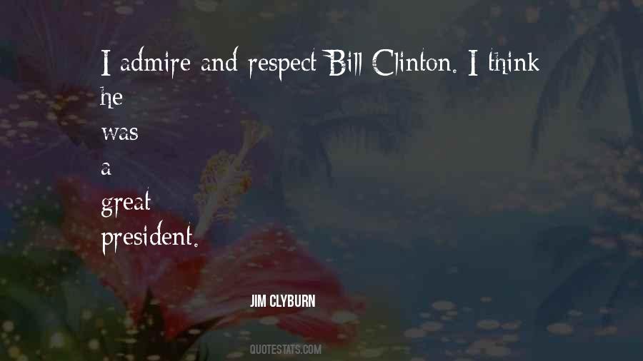 President Bill Clinton Quotes #1596825