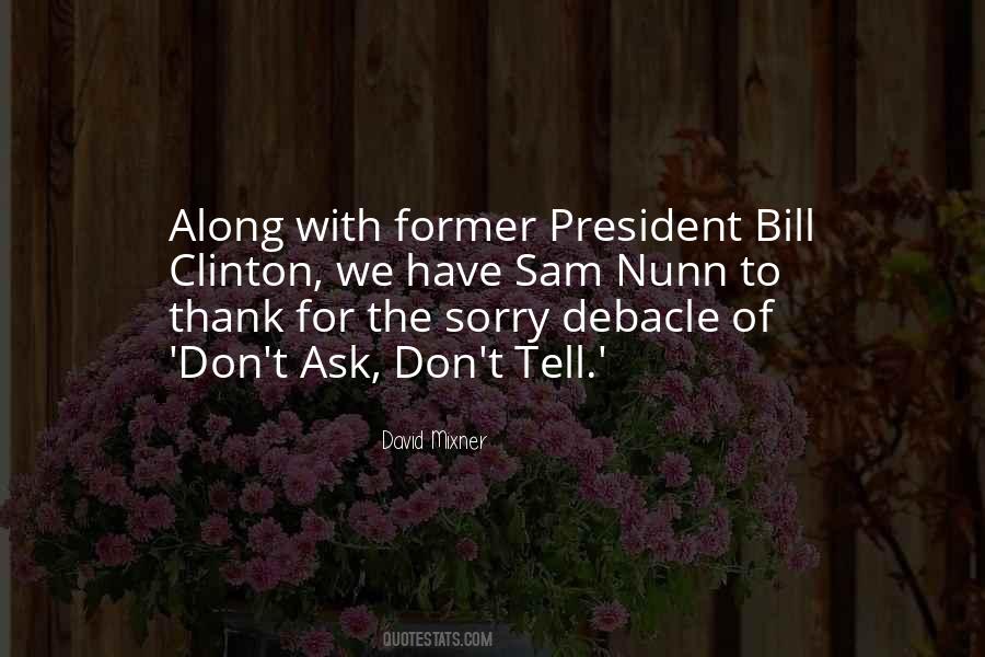 President Bill Clinton Quotes #690907