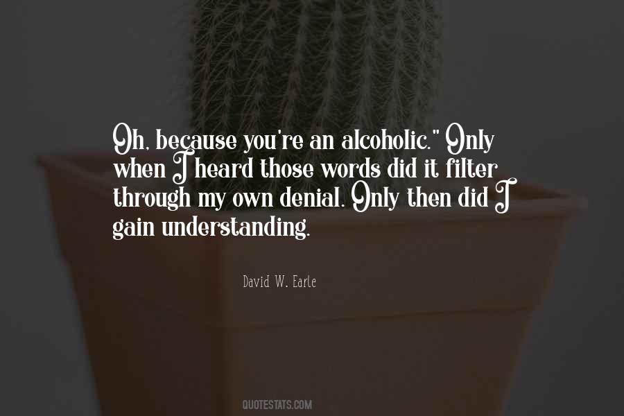 Alcoholic Denial Quotes #234016