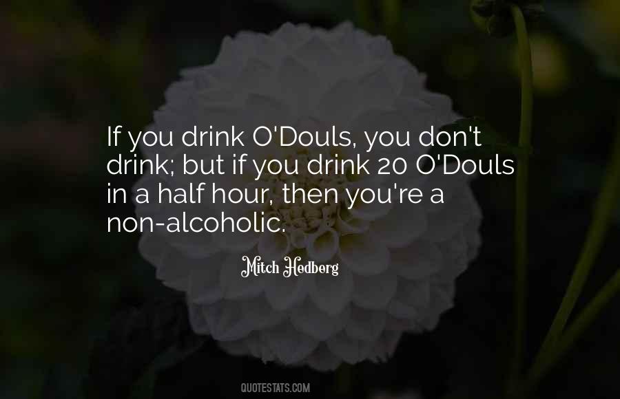 Alcoholic Drinking Quotes #1734633