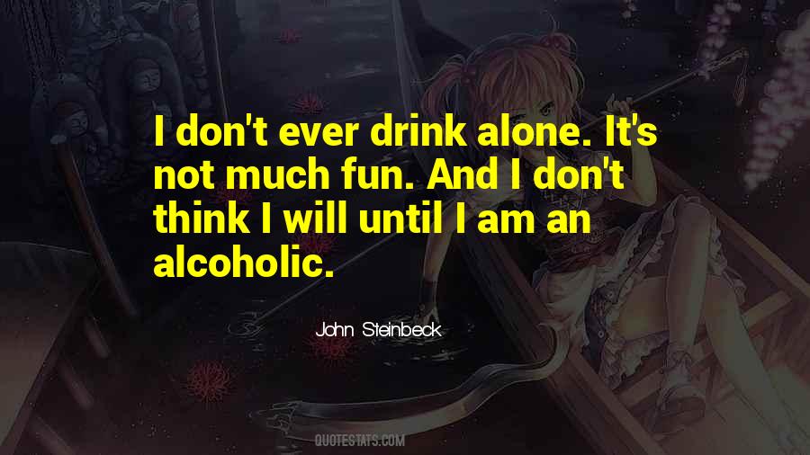 Alcoholic Drinking Quotes #1799916