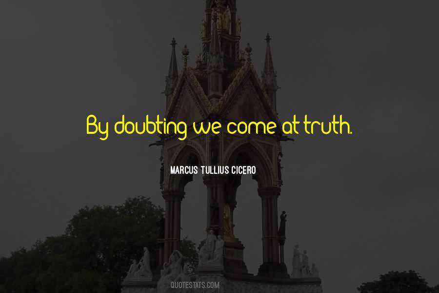 Doubt Truth Quotes #265365
